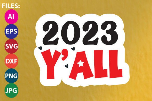 2023 Y’all Sticker Design: Graphics and Crafts