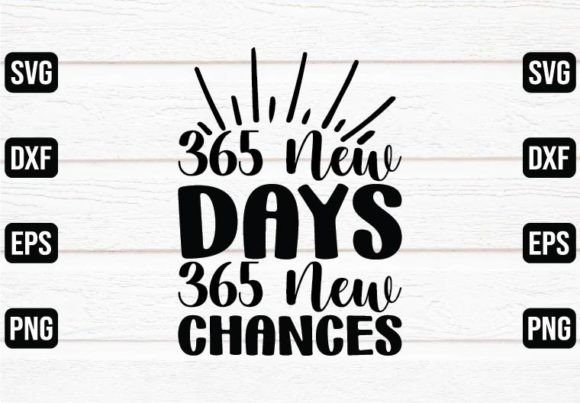 365 New Days 365 New Chances: Graphics for Crafts