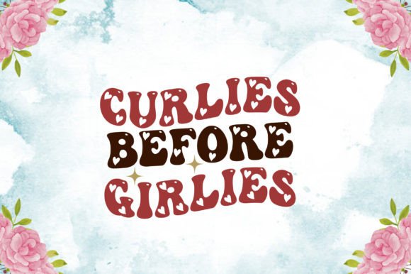 Curlies Before Girlies: Graphics for Crafts & Content
