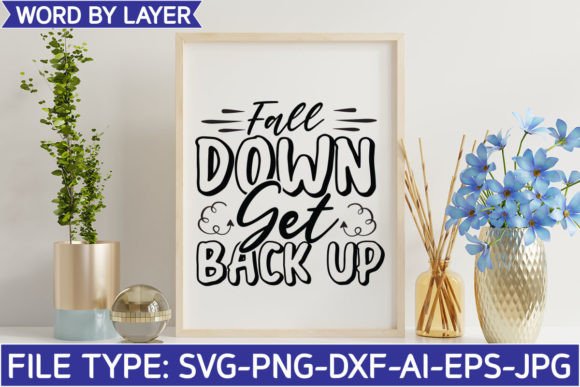 Fall Down Get Back Up Svg for Crafts and Graphics