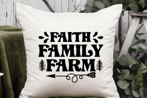 Farmhouse SVG Design, Faith Family Farm