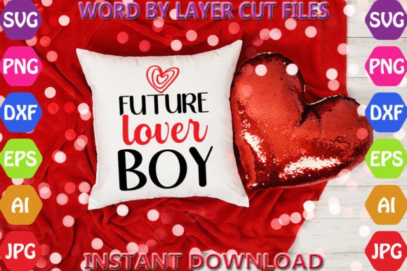 Future Lover Boy Svg: Graphics and Crafts in One
