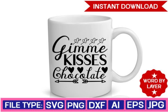 Gimme Kisses Chocolate Svg Design: Graphics for Crafts
