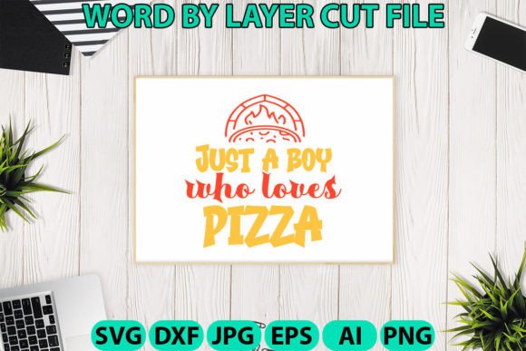 Just a Boy Who Loves Pizza Svg: Graphics & Crafts