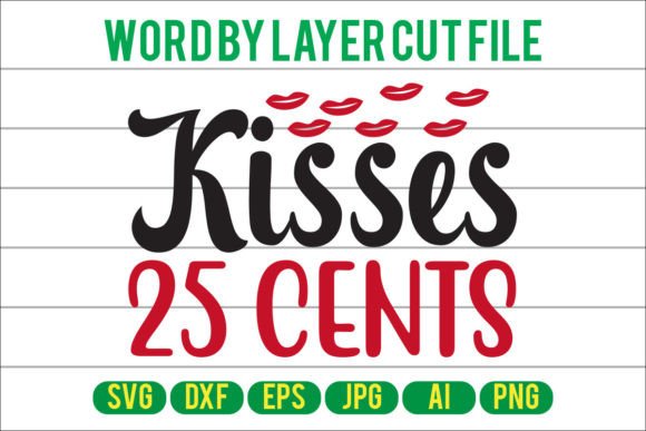 Kisses 25 Cents Design: Graphics and Crafts for Digital Sellers