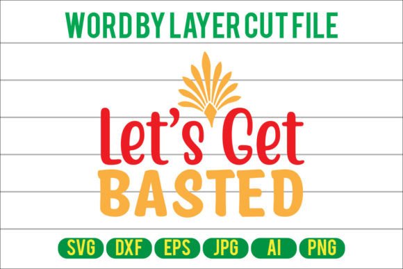 Let Us Get Basted Svg Design