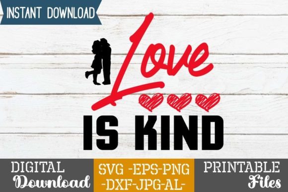 Love is Kind Free Graphics & Crafts