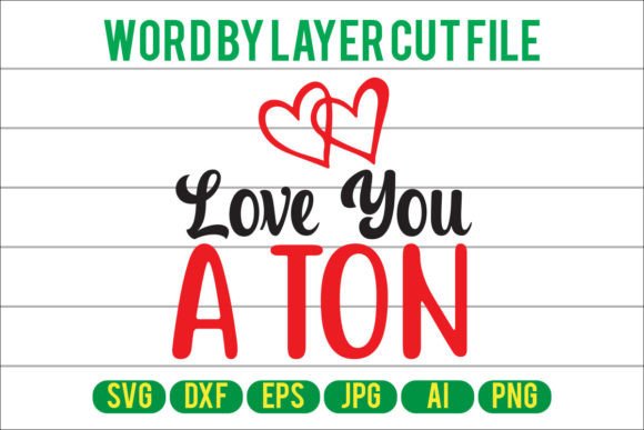 Love You a Ton Design: Graphics for Creative Publishing