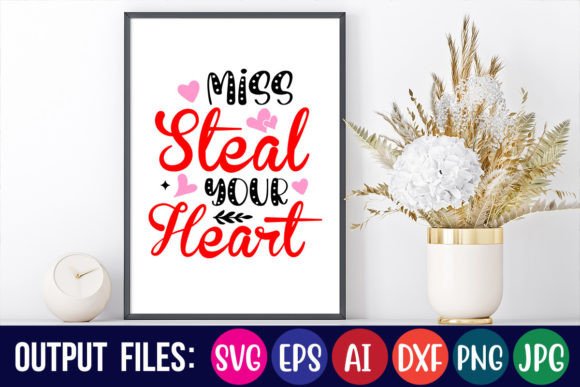 Miss Steal Your Heart-Valentine’s Graphics & Crafts