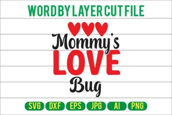 Mommy's Love Bug Design: Graphics and Crafts