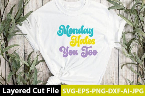 Monday Hates You Too Retro Design
