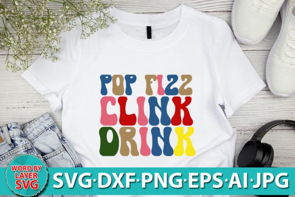 Pop Fizz Clink Drink RETRO SVG: Graphics and Crafts in One