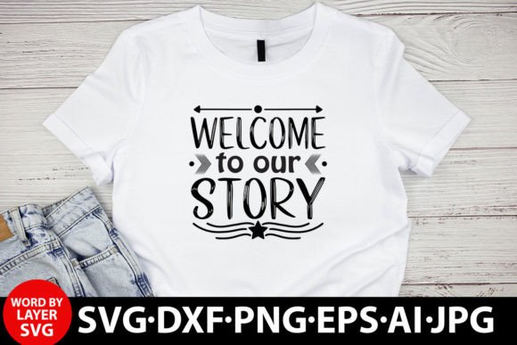 Welcome to Our Story Love Svg