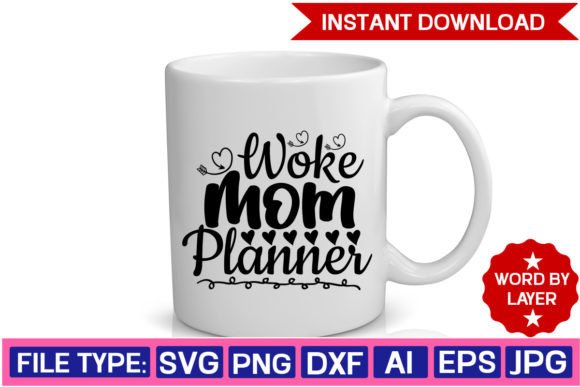 Woke Mom Planner Svg Design: Graphics and Crafts for Modern Branding