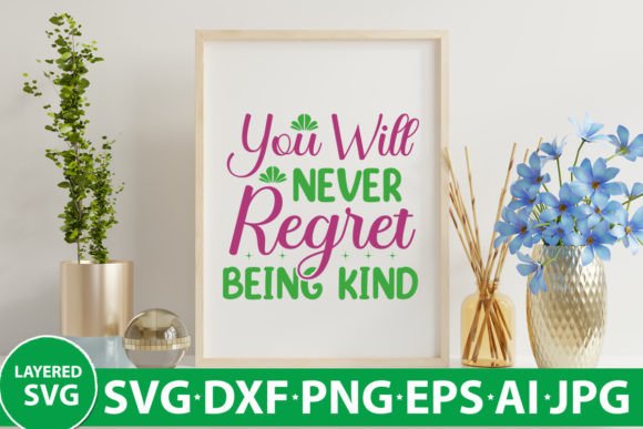You Will Never Regret Being Kind Graphics